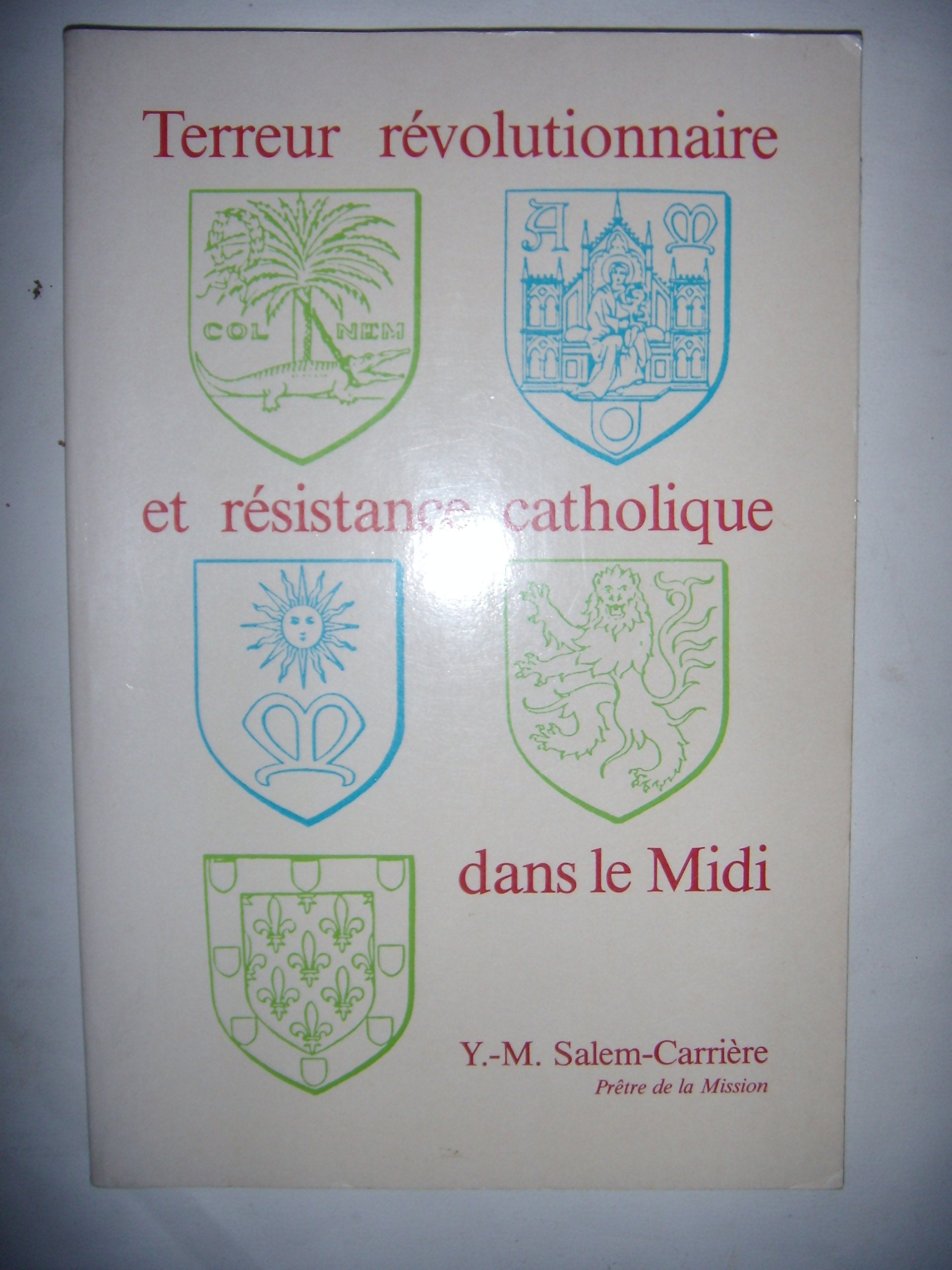 Terreur révolutionnaire et résistance catholique dans le Midi book
