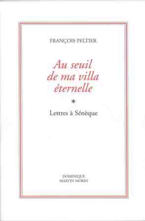 Au seuil de ma villa éternelle : lettres à Sénèque book