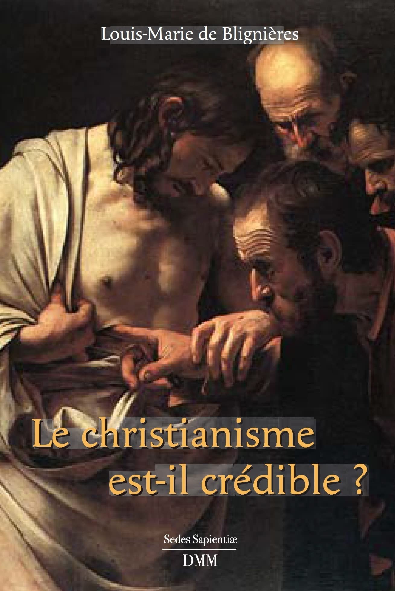 LE CHRISTIANISME EST-IL CRÉDIBLE ? Religion & Esotericism