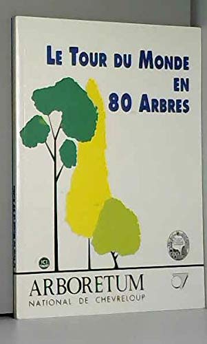 Le tour du monde en 80 arbres: Visite guidée de l'Arboretum national de Chèvreloup book