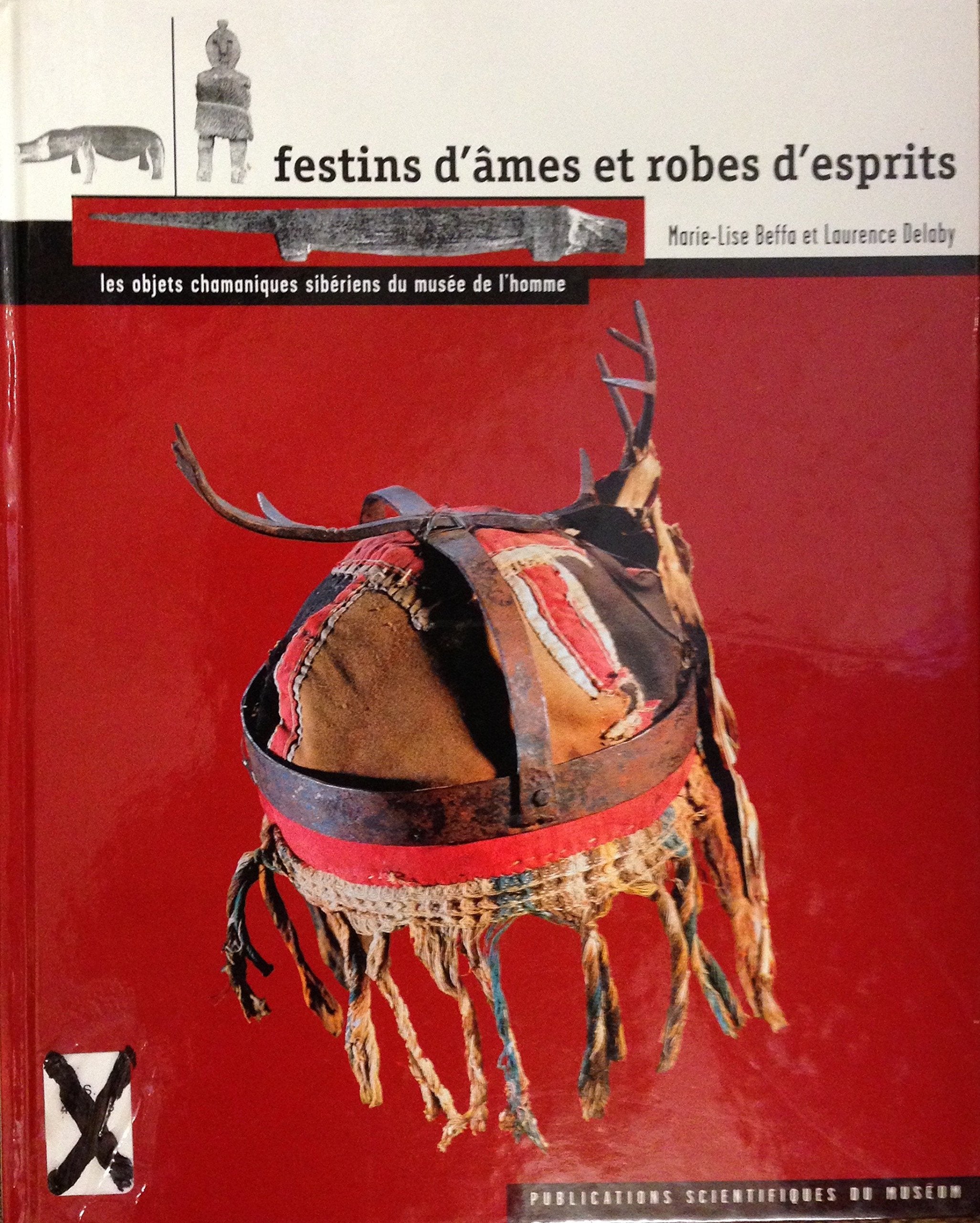 Festins d'âmes et robes d'esprit : les objets chamaniques sibériens du Musée de l'Homme book