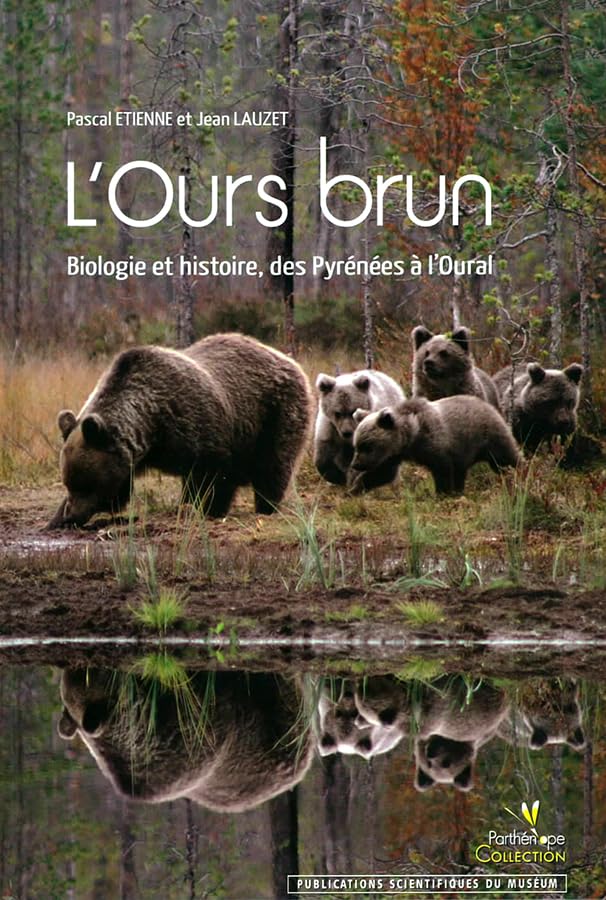 L'ours brun: Biologie et histoire, des Pyrénées à l'Oural book