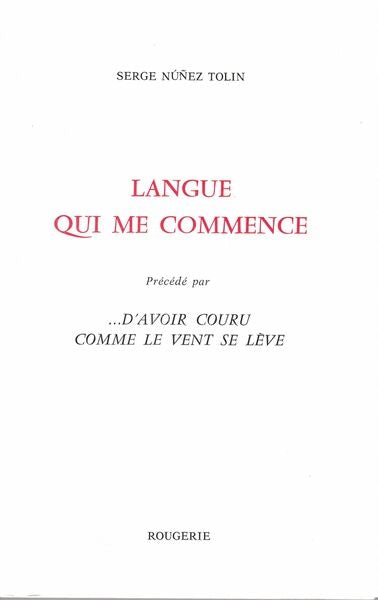 Langue qui me commence. D'avoir couru comme le vent se lève book