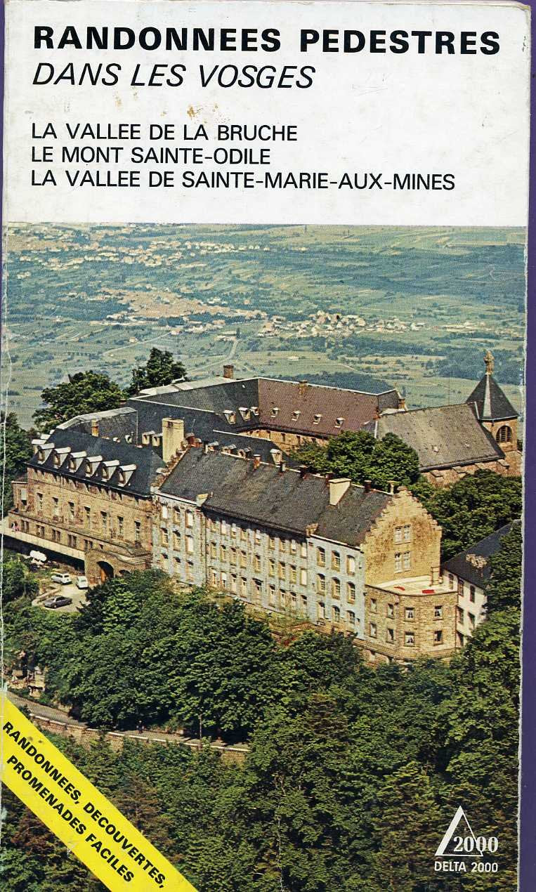 Randonnées pédestres dans les Vosges : la vallée de la Bruche, le mont sainte Odile, la vallée de Sainte Marie aux Mines book