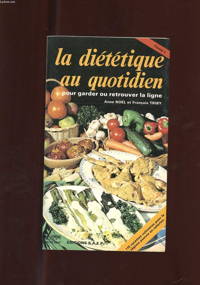 La diététique au quotidien pour garder ou retrouver la ligne Books