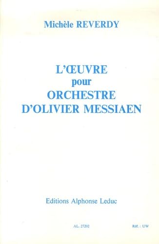 L'Oeuvre pour orchestre d'Olivier Messiaen Arts & Music