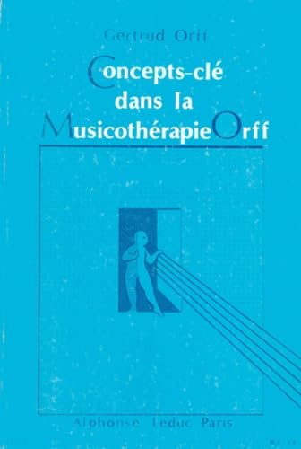 Concepts-clé dans la musicothérapie Orff book