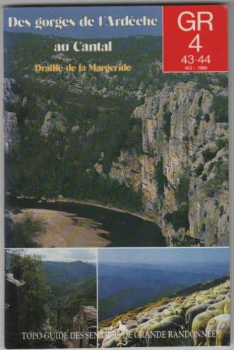 GR 4, Méditerranée-Océan : GR 43, de Pont-Saint-Esprit à Saint-Flour ; GR 44, Sainte-Eulalie. Fédération française de randonnée pédestre book