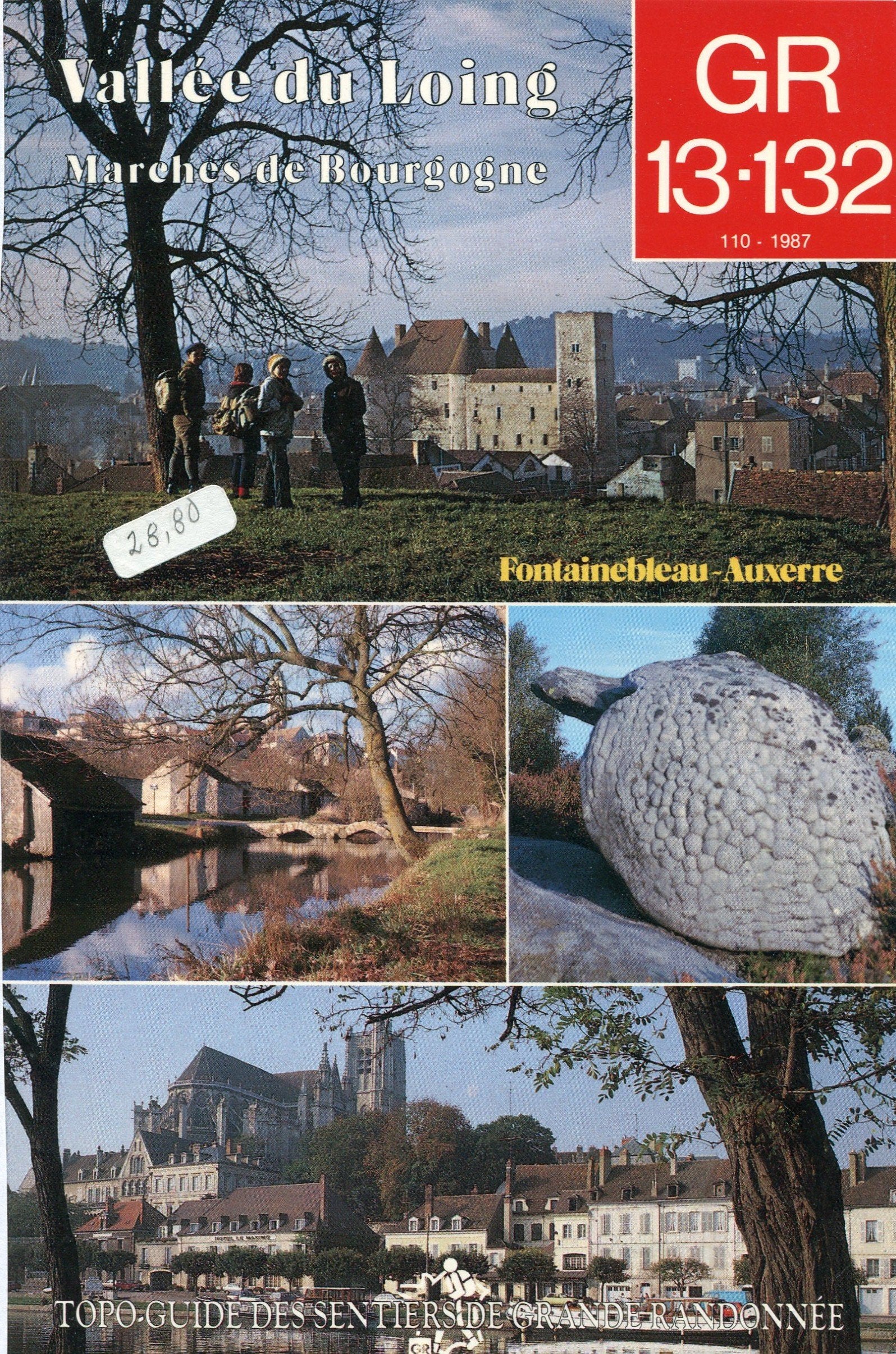 Vallée du Loing, Marches de Bourgogne GR 13-132 : GR 13 de Fontainebleau à Auxerre (186), GR 132 de Griselles à Villeneuve-sur-Yonne (46 km) book
