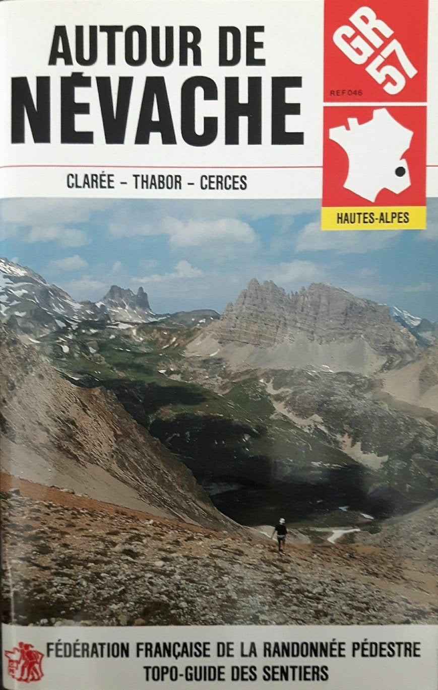 GR 57 : Autour de Nevache. Fédération française de randonnée pédestre, référence 046 book