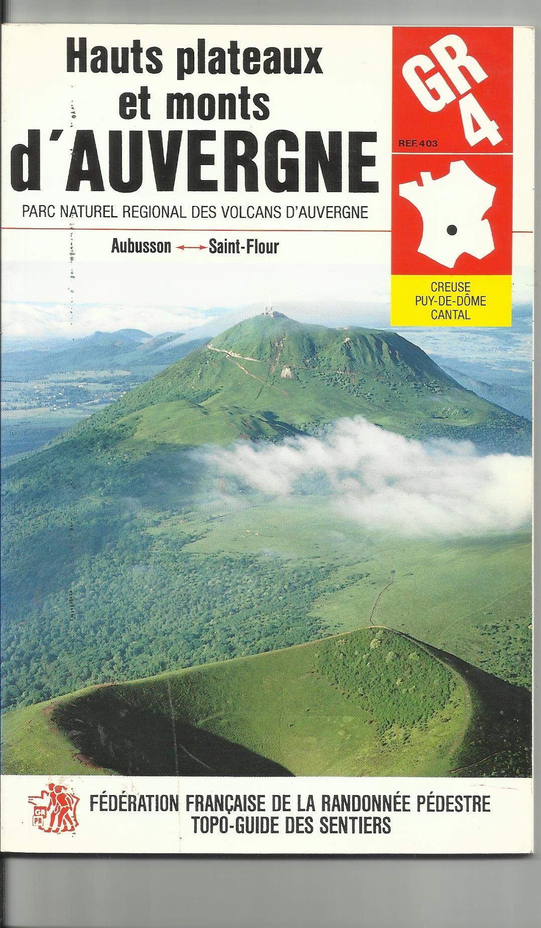 Gr 4, hauts plateaux et monts d'auvergne / gr 4, aubusson-saint-flour... (Topoguide 403) Books