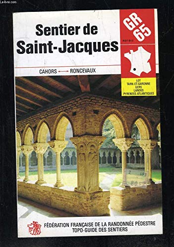 Gr 65, sentier de saint-jacques / cahors- roncevaux, 438 km (Topoguide 613) Books