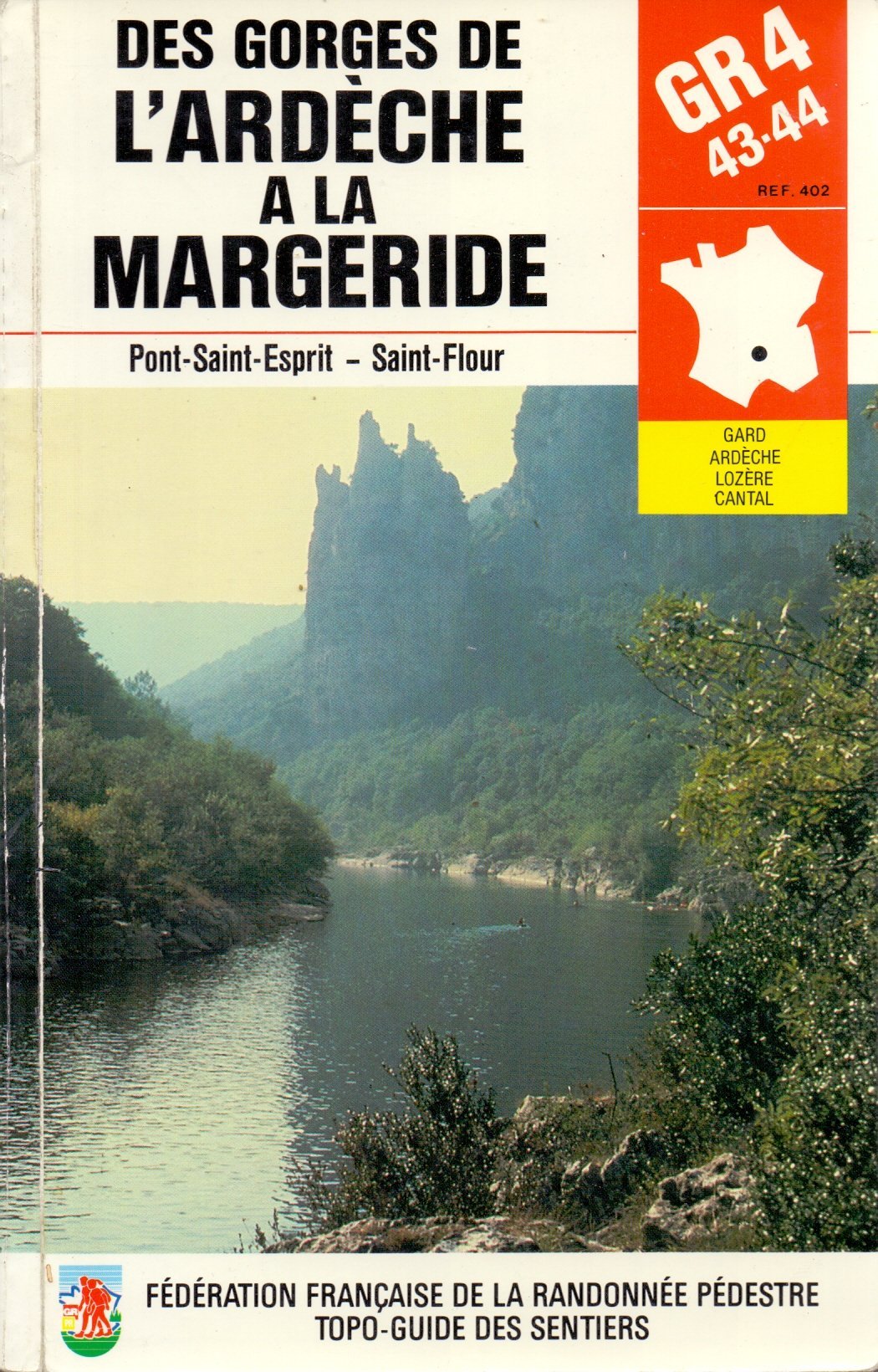 GR 4, 43, 44 A-B-C-D, des gorges de l'Ardèche à la Margeride... Leisure & Fun