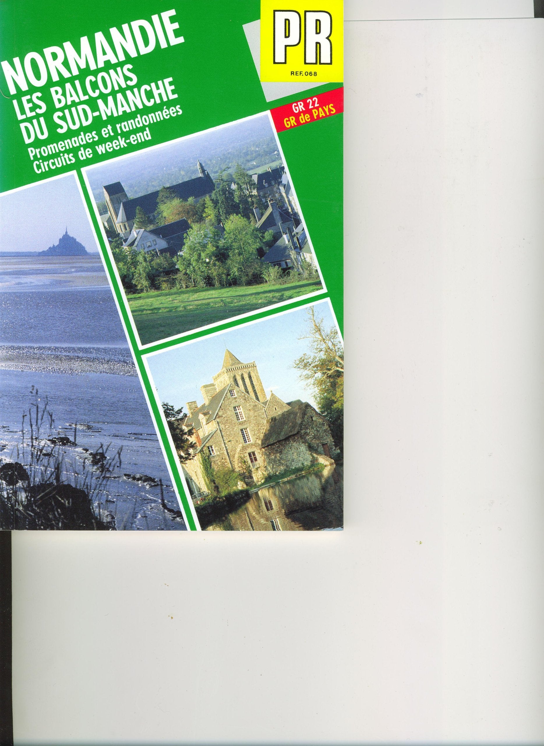 Normandie: Les balcons du Sud-Manche, PR, 19 promenades et randonnées, 4 circuits de week-end, GR 22, GR de pays Books