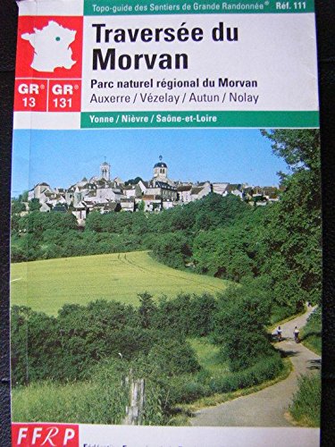 Traversée du Morvan: GR 13... GR 131... GR 137... Leisure & Fun