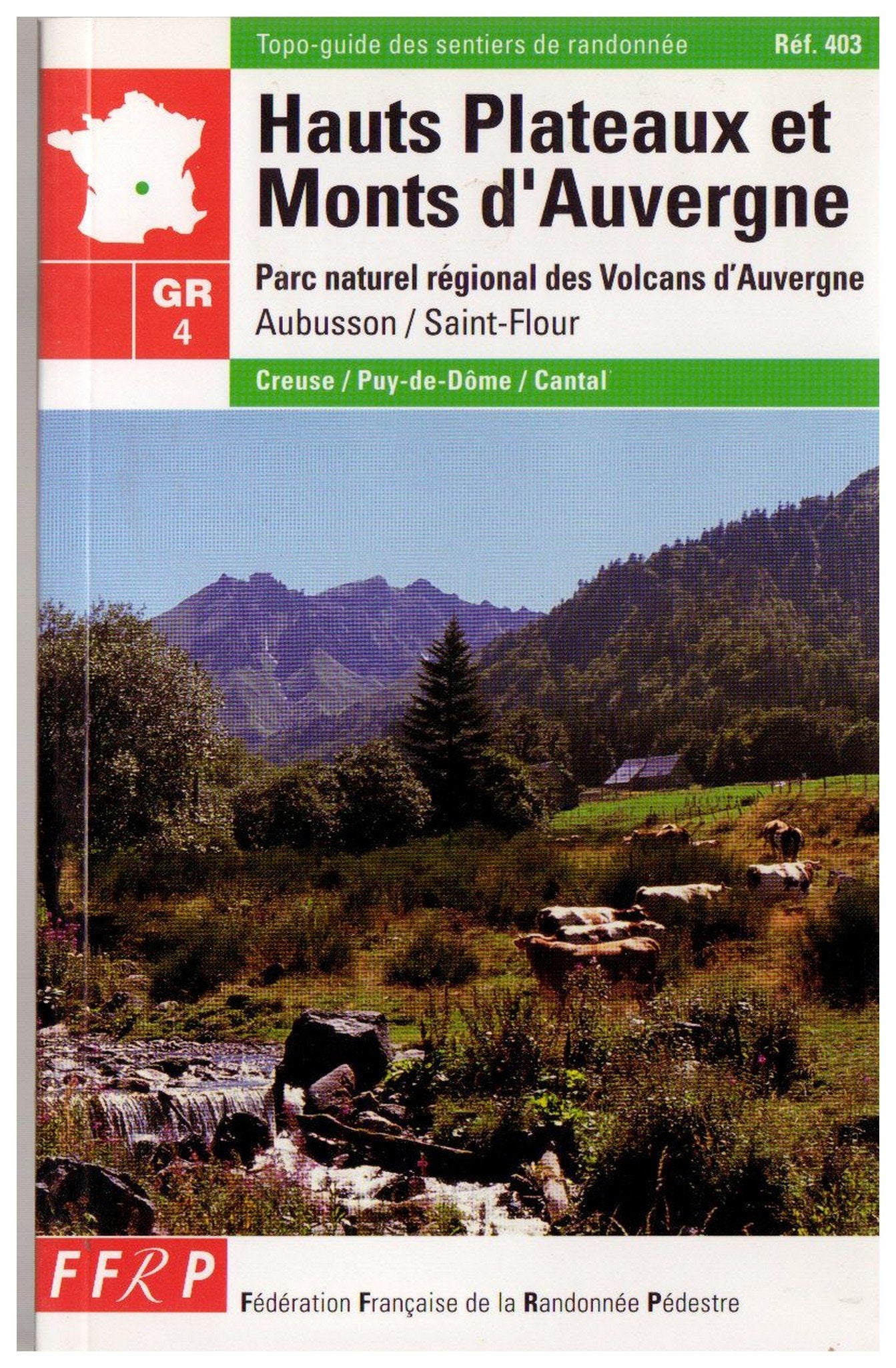 GR 4, hauts plateaux et monts d'Auvergne: Combrailles, Monts Dôme, Monts Dore, Parc naturel régional des volcans d'Auvergne... Leisure & Fun