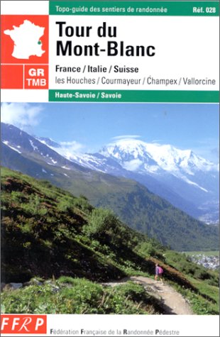 Tour du Mont-Blanc : France, Italie, Suisse, référence 028 book
