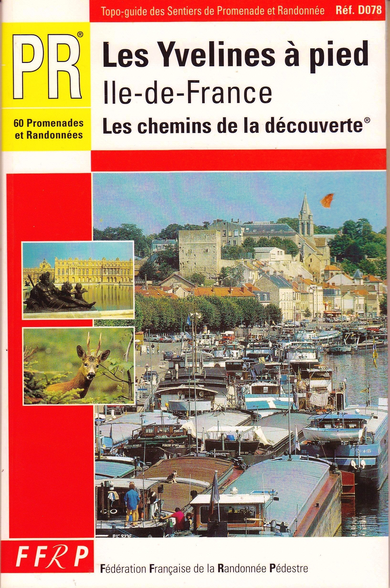 Les yvelines à pied : 60 promenades et randonnées - Ile-de-France, les chemins de la découverte Books