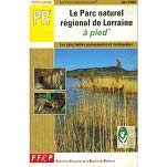 Pr/le parc naturel régional de lorraine a pied - epuise (Topoguides) Books