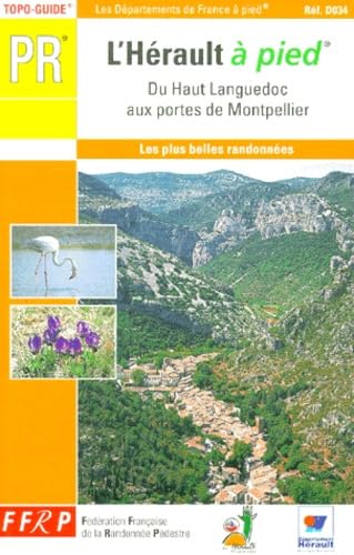 L'Hérault à pied.: Du Haut Languedoc aux portes de Montpellier, 40 promenades et randonnées Books