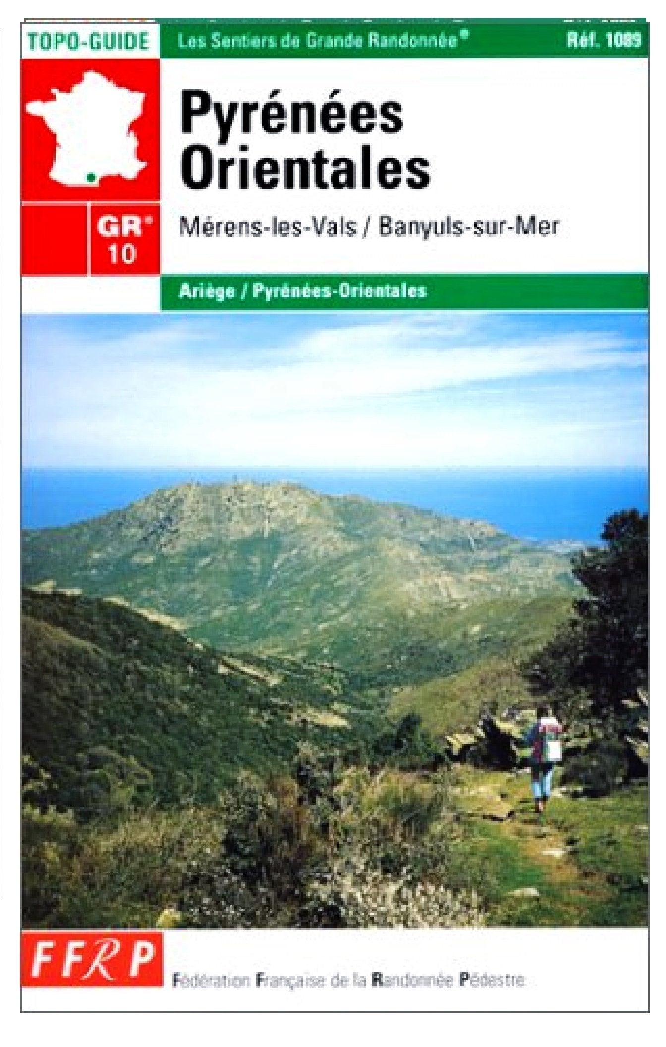 Topo guide, GR 10 : Pyrénées-Orientales Mérens-Les-Vals / Banyuls-Sur-Mer - Ariège / Pyrénées-Orientales Réf. 1089 book