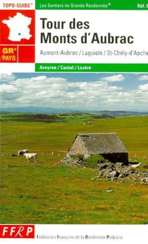 TOUR DES MONTS D'AUBRAC - 48-12-15-GRP-0616 (0): topo-guide, Aumont-Aubrac, Laguiole, Saint-Chély-d'Apcher Leisure, Home & Garden