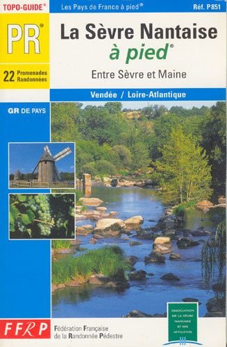 La Sevre Nantaise A Pied. Entre Sevre Et Maine Leisure & Fun