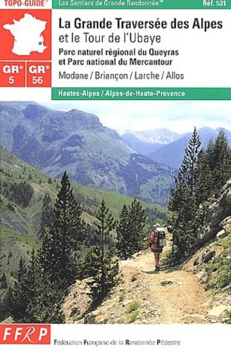 TRAVERSEE DES ALPES, TOUR UBAYE - 04-73-05-GR5/GR56-0531: topo-guide, Parc naturel régional du Queyras et Parc national du Mercantour Leisure, Home & Garden