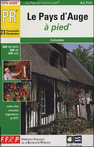 PAYS D'AUGE A PIED - 14-PR-P142 CODE RENVOI S331507: topo-guide, GR de pays, GR 26, GR 223 avec des circuits équestres et VTT Leisure, Home & Garden