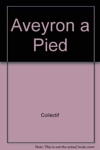 Aveyron a Pied: topo-guide PR, avec des circuits équestres et VTT Leisure, Home & Garden