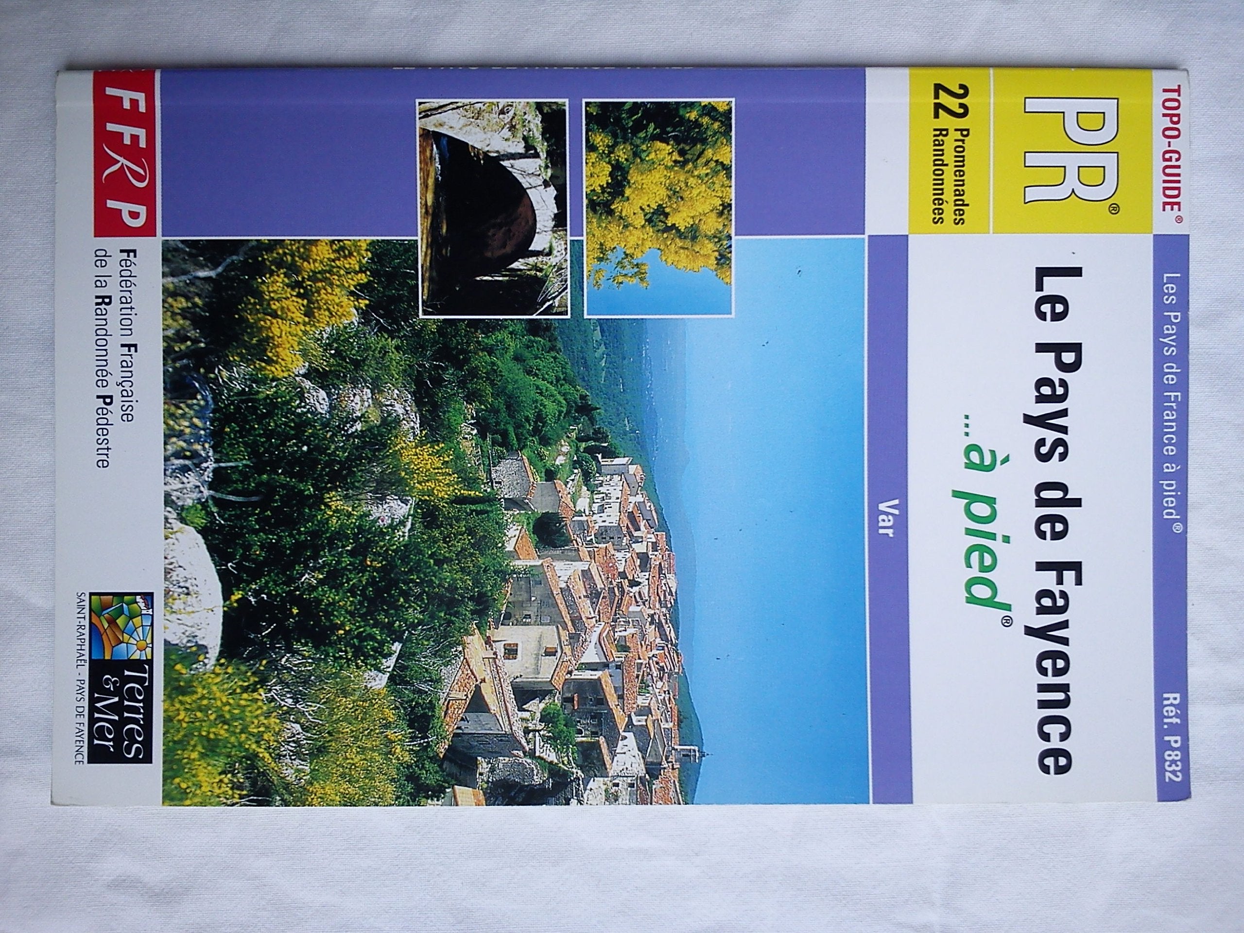 Pays De Fayence a Pied: 22 promenades et randonnées Leisure, Home & Garden