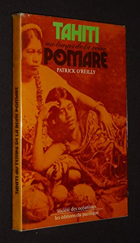 La vie à Tahiti au temps de la reine Pomaré (Publications de la Société des Océanistes) Books