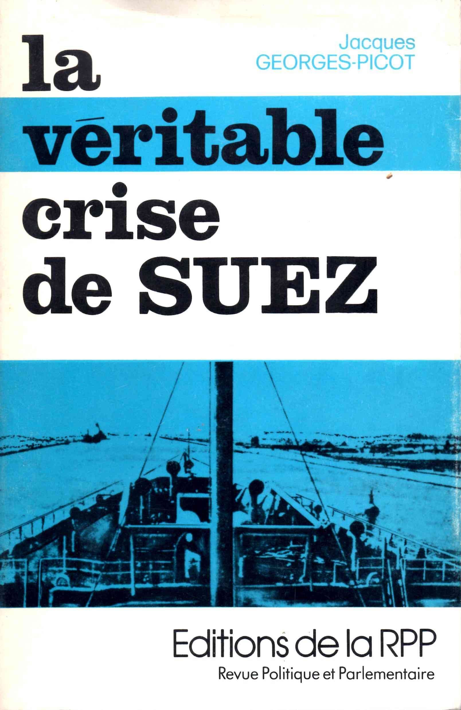 La Véritable crise de Suez : Fin d'une grande oeuvre du XIXB siècle book