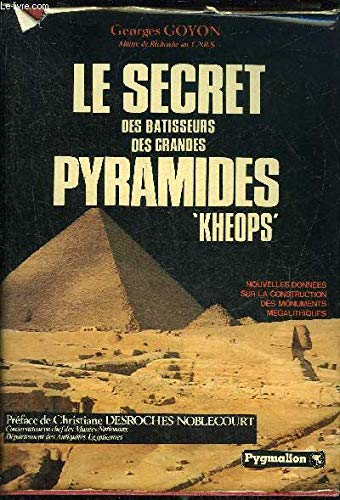 Le Secret des bâtisseurs des grandes pyramides: Khéops Books