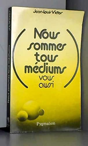 Nous sommes tous des médiums, vous aussi Books