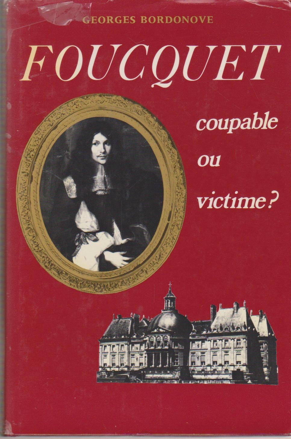 Foucquet, coupable ou victime ? book