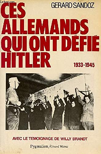 Ces allemands qui ont defie hitler : 1933-1945 (Temoig Doc Essa) Books