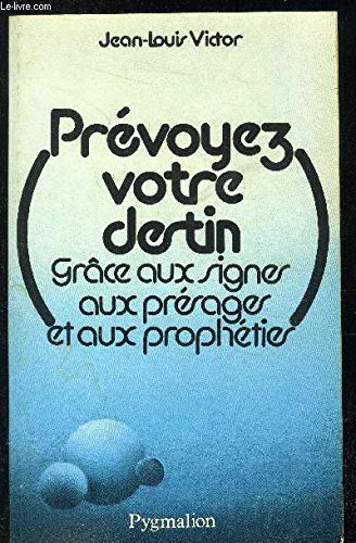 Prévoyez votre destin grâce aux signes et aux présages Books