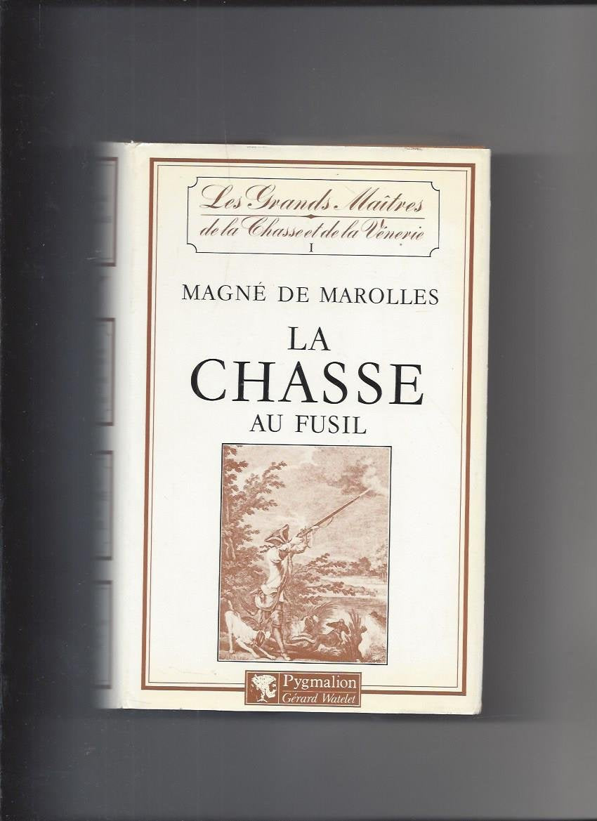 La chasse au fusil (Grand Mait Chas) Books