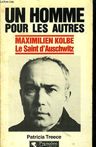 UN HOMME POUR LES AUTRES - MAXIMILIEN KOLBE Essays & Short Stories