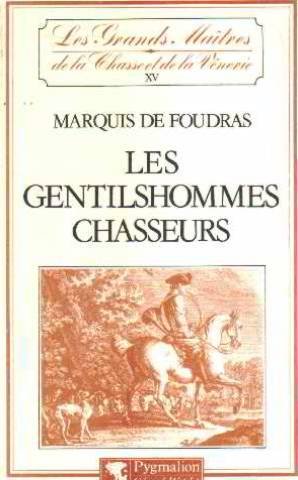 Les gentilshommes chasseurs (Grand Mait Chas) Books