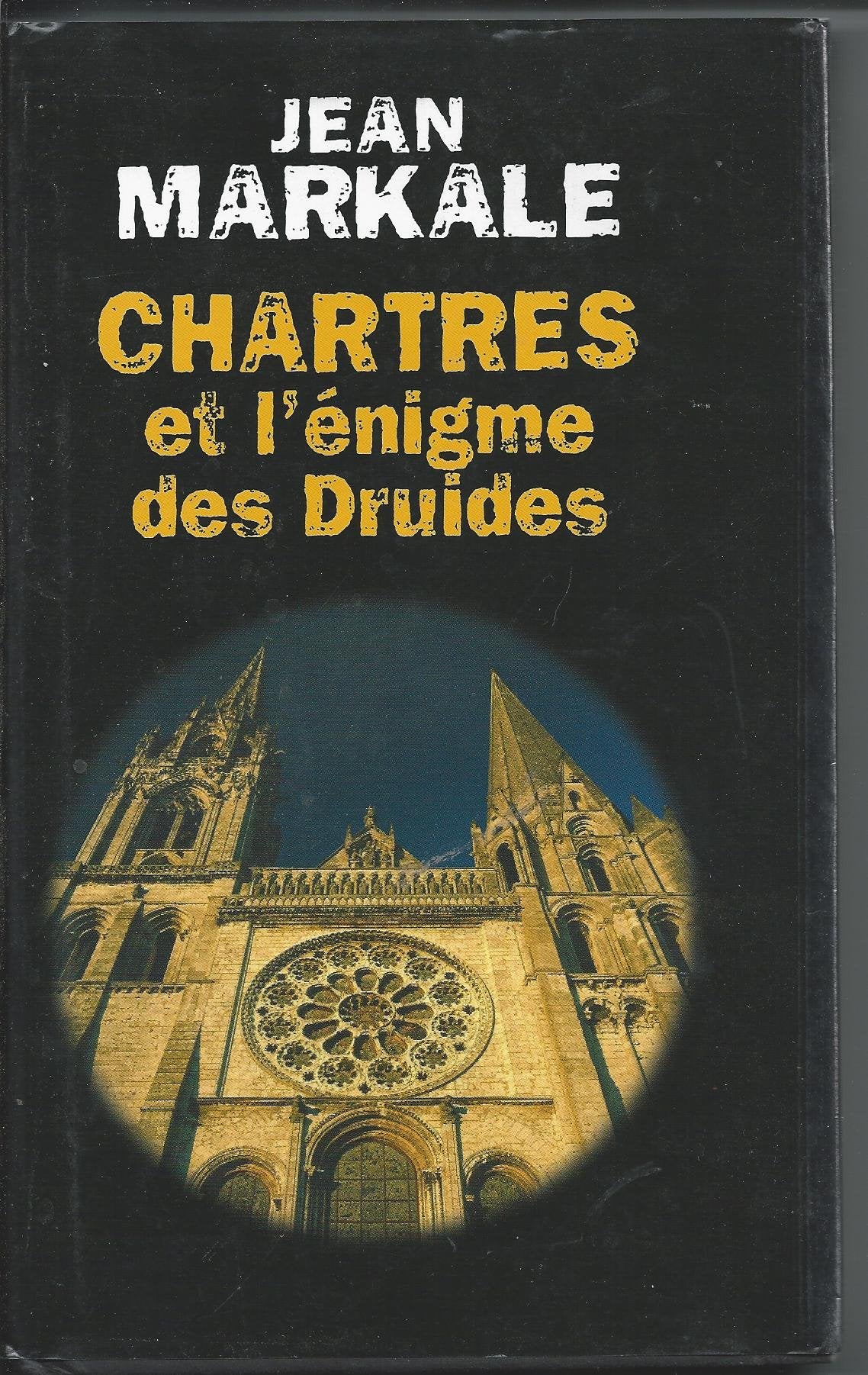 Chartres et l'énigme des druides: - BIBLIOTHEQUE DE L'ETRANGE Politics & History