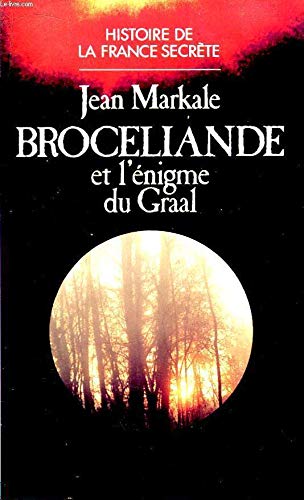 BROCELIANDE ET L'ENIGME DU GRAAL: - BIBLIOTHEQUE DE L'ETRANGE book