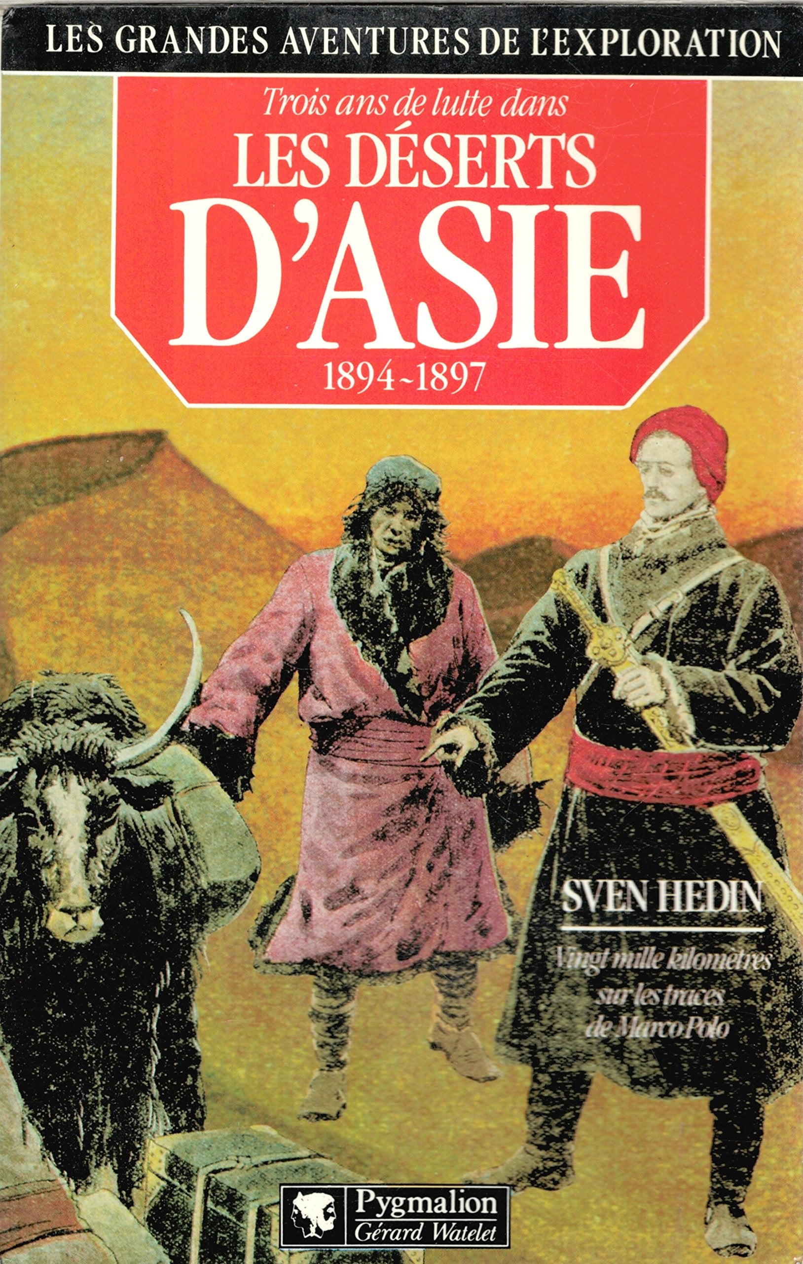 Trois ans de lutte dans les déserts d'Asie : 1894-1897 Natural Sciences