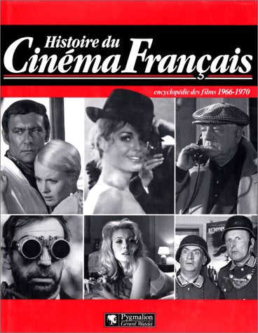 Histoire du cinéma français : encyclopédie des films. 1966-1970 Film, Art & Culture