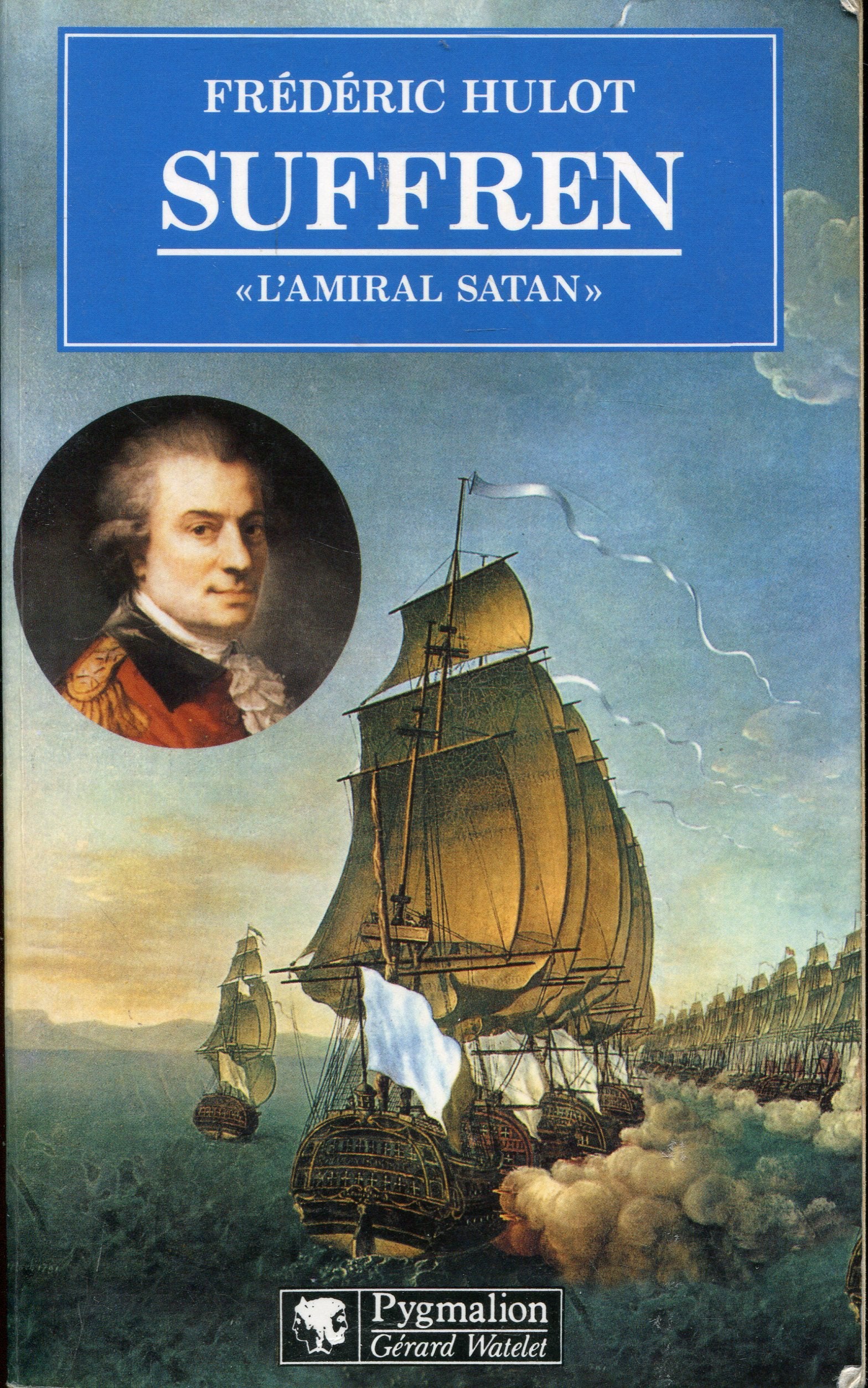 Suffren: L'amiral Satan : 1729-1788 Politics & History