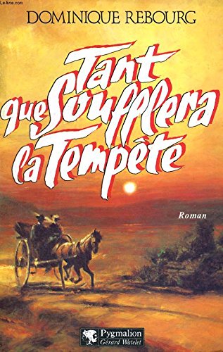 Tant que soufflera la tempête Books