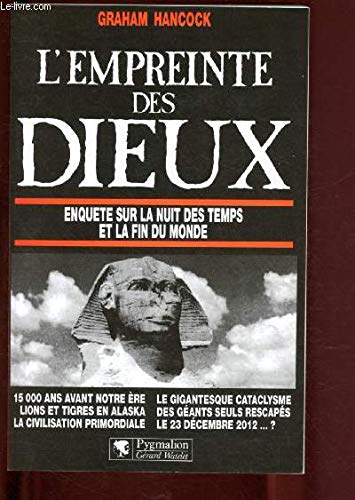 L'EMPREINTE DES DIEUX: 15000 AVANT NOTRE ERE, LIONS ET TIGRES EN ALASKA, DES GEANTS SEULS RESCAPES, LA Politics & History