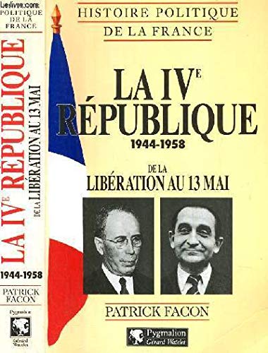 La IVe République (1944-1958): de la Libération au 13 mai book