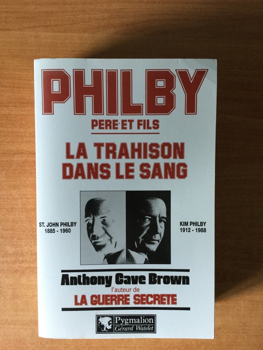 Philby, père et fils: La trahison dans le sang Politics & History